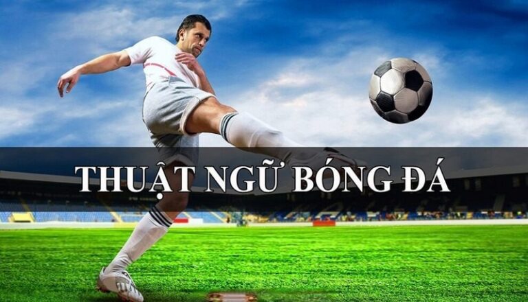 thuật ngữ cá độ bóng đá